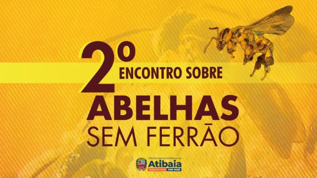 Segundo Encontro sobre Abelhas sem Ferrão em Atibaia ocorre neste sábado, dia 27