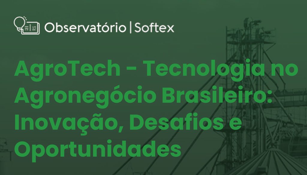 Observatório Softex lança artigo sobre o impacto da tecnologia no crescimento do agronegócio brasileiro no Show Rural Digital